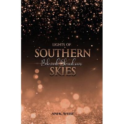 Lights of Southern Skies, Taschenbuch von Ani K. Weise, Tolino Media, 978-3-695-64892-4