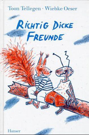 Toon Tellegen - Richtig dicke Freunde: Kleine Geschichten zum Staunen - Preis vom 11.10.2026 15:43:13 h