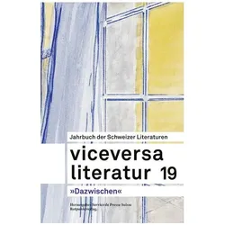 Viceversa 19, Belletristik von Jachen Andry, Karien Zevenhuizen, Michel Bührer, Laura Accerboni, Louise Bonsack