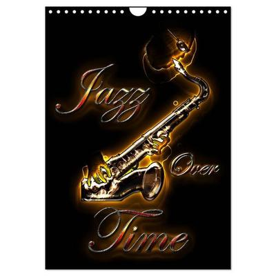 Jazz Over Time (Wall Calendar 2027 DIN A4 portrait), CALVENDO 12 Month Wall Calendar