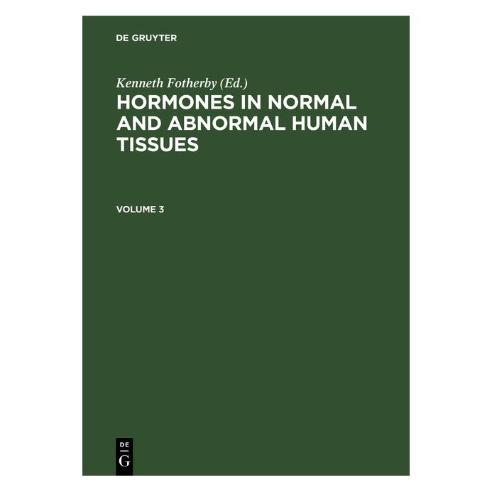 De Gruyter Hormones in normal and abnormal human t (Englisch, Hardcover, Kenneth Fotherby) (67760757)
