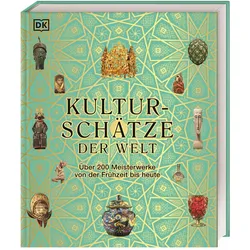 Kulturschätze der Welt, Sachbücher von Robert Fischer, Tony Allan, Marcus Weeks, Dr. Kay Celtel, Reg G. Grant, Iain Zaczek, Ian Chilvers, Philip Parker