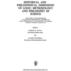 Historical and Philosophical Dimensions of Logic, Methodology and Philosophy of Science, Fachbücher von Robert, Hintikka, E Butts