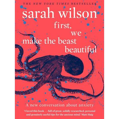 First, We Make the Beast Beautiful, Taschenbuch von Sarah Wilson, Vermilion, 978-0-552-17502-9