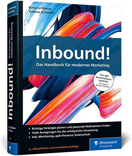 Britta Schlömer - Inbound!: Das Handbuch für modernes Marketing. Mit vielen Best Practices für alle gängigen Marketing-Automationssysteme - Preis vom 30.09.2026 09:01:18 h