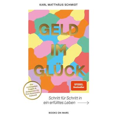 GELD IM GLÜCK, Gebundene Ausgabe von Karl Matthäus Schmidt, Books On Mars, 978-3-9825423-3-1