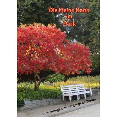 Die kleine Bank im Park, Taschenbuch von Christina Telker, Epubli, 978-3-7485-3611-6