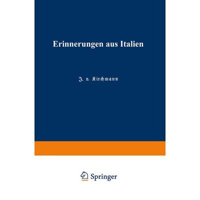 Erinnerungen aus Italien, Taschenbuch von , Springer Berlin, 978-3-662-23727-4
