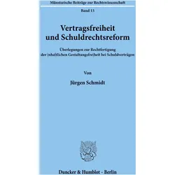 Vertragsfreiheit und Schuldrechtsreform., Fachbücher von Jürgen Schmidt