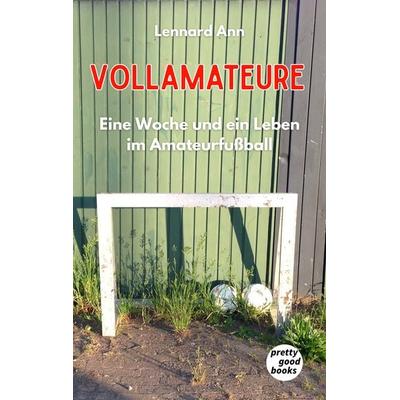 Vollamateure, Taschenbuch von Lennard Ann, Pretty Good Books, 978-3-945942-13-0
