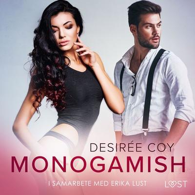 Monogamish - Erotisk novell - Desirée Coy, Audio, 9788728369661
