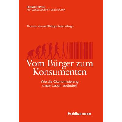 Vom Bürger zum Konsumenten, Taschenbuch von , Kohlhammer, 978-3-17-038300-5