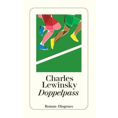Doppelpass, Taschenbuch von Charles Lewinsky, Diogenes Verlag AG