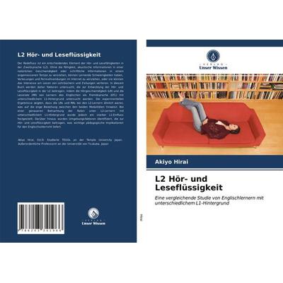 L2 Hör- und Leseflüssigkeit, Taschenbuch von Akiyo Hirai, Verlag Unser Wissen, 978-620-3-34196-6
