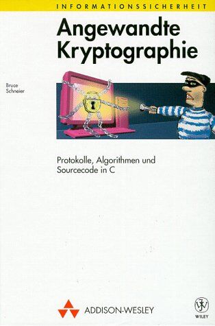 Bruce Schneier - Angewandte Kryptographie . Protokolle, Algorithmen und Sourcecode in C (Informationssicherheit) - Preis vom 09.10.2026 07:28:09 h