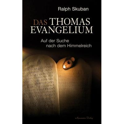 Das Thomas-Evangelium, Taschenbuch von Ralph Skuban, Aquamarin, 978-3-89427-947-9