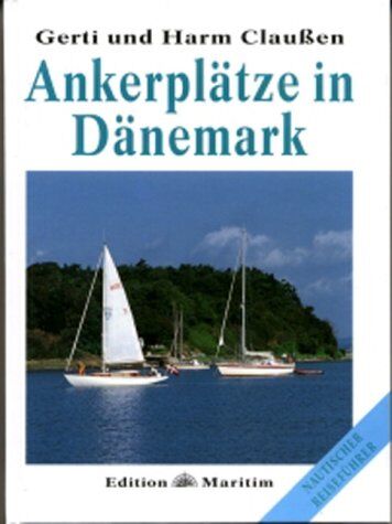 Gerti Claußen - Ankerplätze in Dänemark - Preis vom 07.10.2026 11:45:10 h