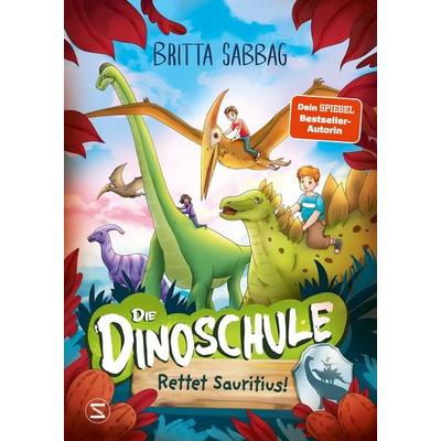 Die Dinoschule – Rettet Sauritius! (Band 2), Gebundene Ausgabe von Britta Sabbag, Schneiderbuch, 978-3-505-15068-5