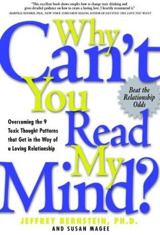 Jeffrey Bernstein - Why Can't You Read My Mind?: Overcoming the 9 Toxic Thought Patterns That Get in the Way of a Loving Relationship - Preis vom 10.10.2026 11:48:34 h
