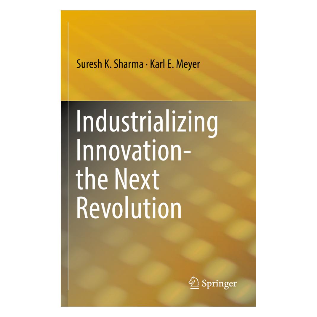 Springer Industrializing Innovation-the Next Revolution (Englisch, Softcover, Karl E. Meyer, Suresh K. Sharma) (56155822)