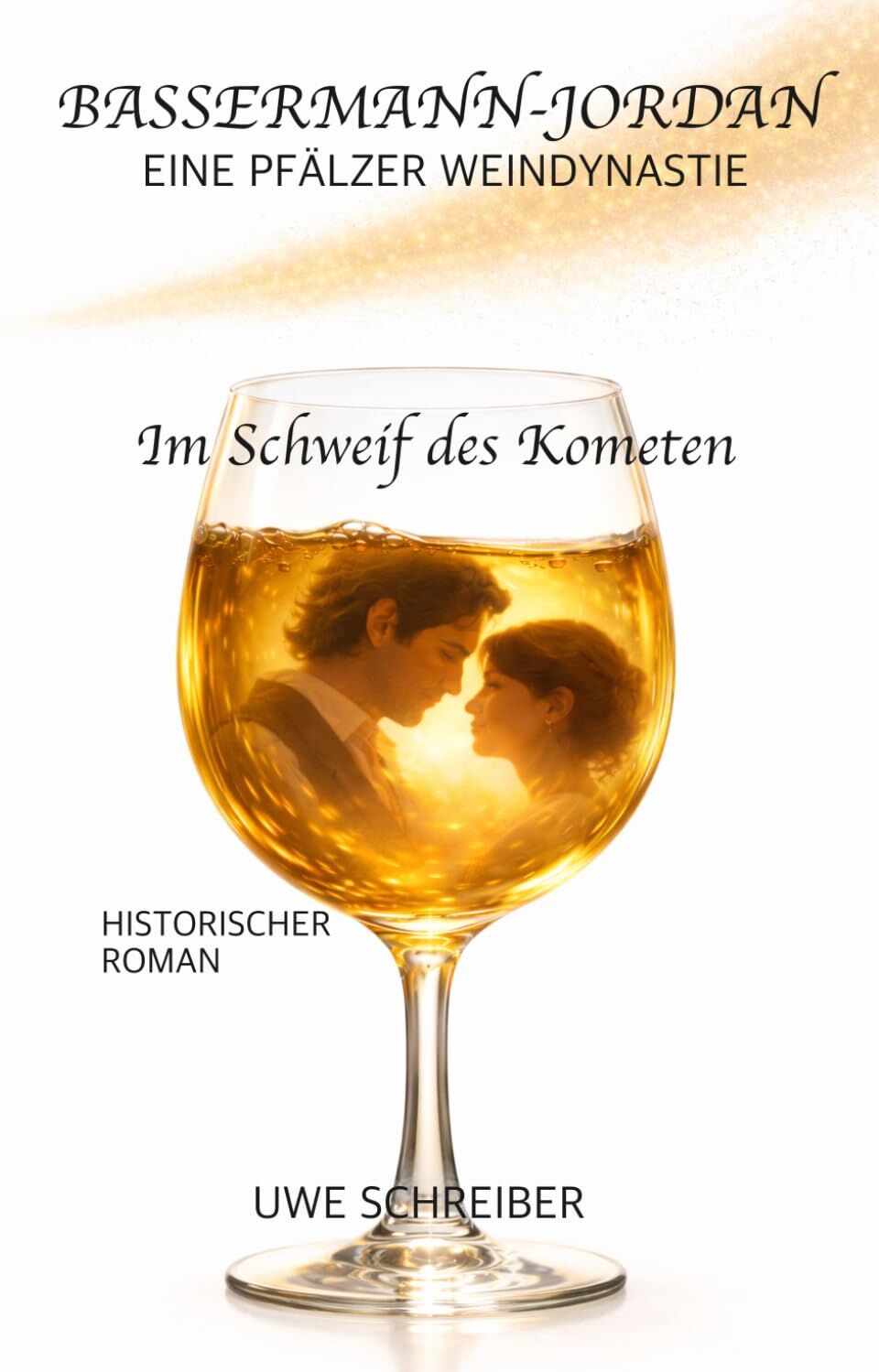 Uwe Schreiber - Bassermann-Jordan - Eine Weindynastie aus der Pfalz: Im Schweif des Kometen - Preis vom 10.10.2026 11:48:34 h