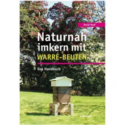 Naturnah imkern mit Warré-Beuten, Fachbücher von David Heaf, Alexander Preuss