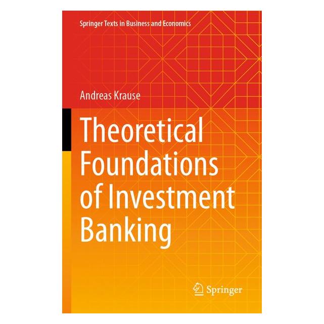 Springer Theoretical Foundations of Investment Banking (69509381)