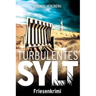 Turbulentes Sylt, Taschenbuch von Thomas Herzberg, Zeilenfluss, 978-3-96714-198-6