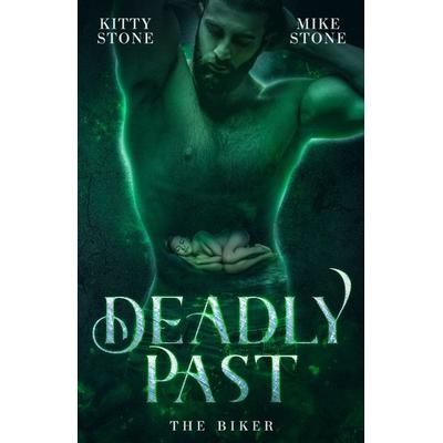 Deadly Past - The Biker, Taschenbuch von Kitty Stone,Mike Stone, Tredition, 978-3-384-19223-3
