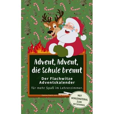 Advent, Advent die Schule brennt, Taschenbuch von Hanna Sierk, Bookmundo, 978-94-038-3812-0