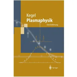 Plasmaphysik, Fachbücher von Wilhelm H. Kegel