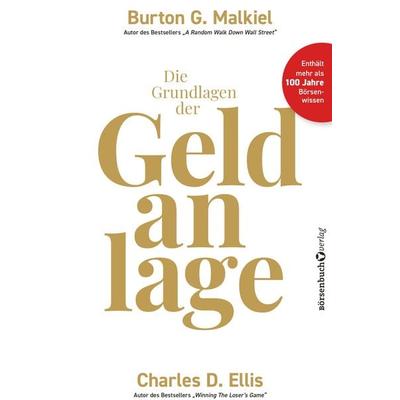 Die Grundlagen der Geldanlage, Taschenbuch von Burton G. Malkiel,Charles D. Ellis, Börsenbuchverlag, 978-3-86470-893-0
