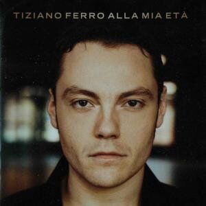 Tiziano Ferro - Alla Mia Eta - Preis vom 12.10.2026 11:37:12 h