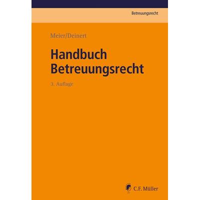 Handbuch Betreuungsrecht, Gebundene Ausgabe von Jelena Berz,Gesa Güttler,Szymon Mazur,Sybille M. Meier,Timo Ritter, C.F. Müller, 978-3-8114-4629-8