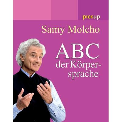 Das ABC der Körpersprache, Taschenbuch von Samy Molcho, Ariston, 978-3-7205-2841-2