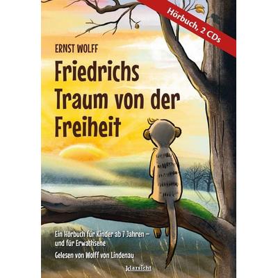 Friedrichs Traum von der Freiheit - Ernst Wolff, CD, 9783985842438
