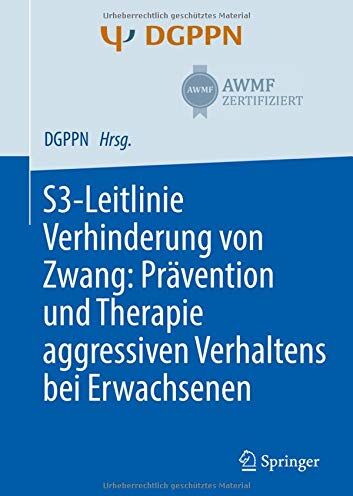 Tilman Steinert - S3-Leitlinie Verhinderung von Zwang: Prävention und Therapie aggressiven Verhaltens bei Erwachsenen - Preis vom 09.10.2026 07:28:09 h