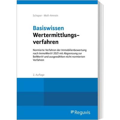 Basiswissen Wertermittlungsverfahren, Paperback von Daniela Schaper,Marianne Moll-Amrein, Reguvis Fachmedien, 978-3-8462-1195-3