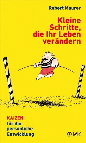 Robert Maurer - Kleine Schritte, die Ihr Leben verändern: KAIZEN für die persönliche Entwicklung - Preis vom 09.10.2026 07:28:09 h