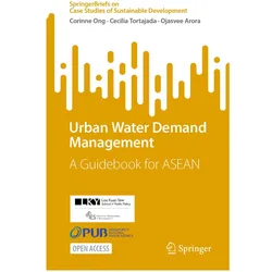 Urban Water Demand Management, Fachbücher von Cecilia Tortajada, Ojasvee Arora, Corinne Ong