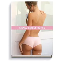 Small Sweet Butts, Fachbücher von Mikhail Paramonov