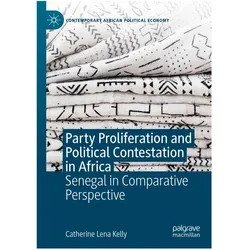 Party Proliferation and Political Contestation in Africa, Fachbücher von Catherine Lena Kelly