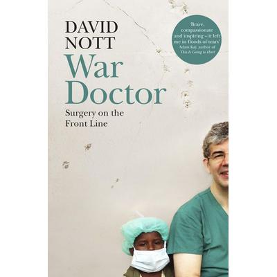 Nott, D: War Doctor, Taschenbuch von David Nott, Pan MacMillan, 978-1-5098-3703-8