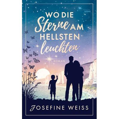 Wo die Sterne am hellsten leuchten, Paperback von Josefine Weiss, FeuerWerke Verlag