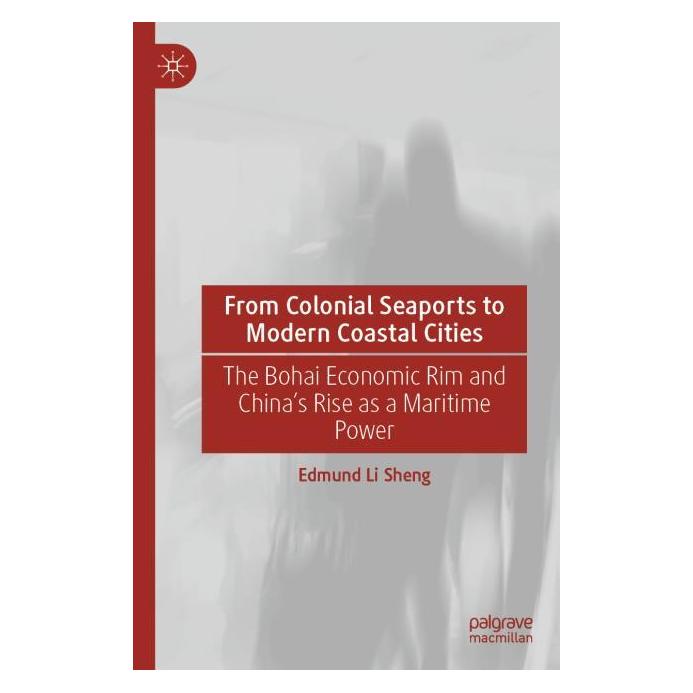 Springer From Colonial Seaports to Modern Coastal Cities (Englisch, Softcover, Edmund Li Sheng) (57193602)