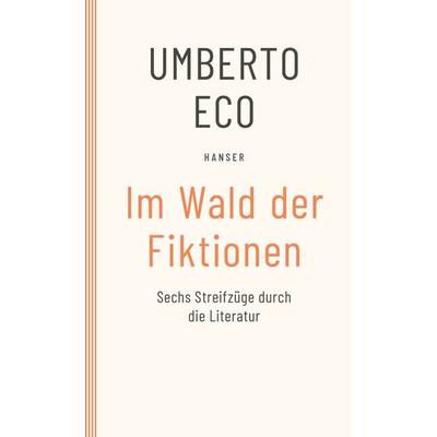 Im Wald der Fiktionen, Taschenbuch von Umberto Eco, Carl Hanser, 978-3-446-28669-6