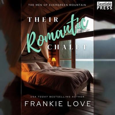 Their Romantic Chalet - Frankie Love, Audio, 9798890931221