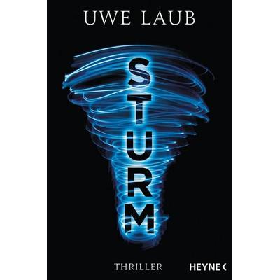 Sturm, Taschenbuch von Uwe Laub, Heyne, 978-3-453-41980-3