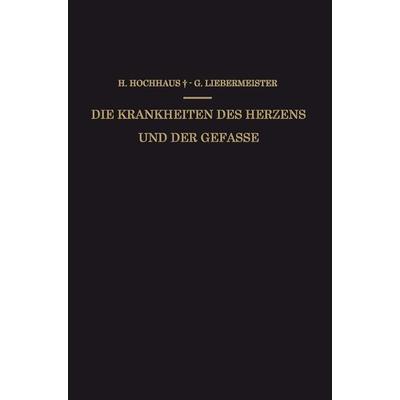 Die Krankheiten des Herzens und der Gefässe, Taschenbuch von Heinrich Hochhaus,Gustav Liebermeister, Springer Berlin, 978-3-662-27492-7