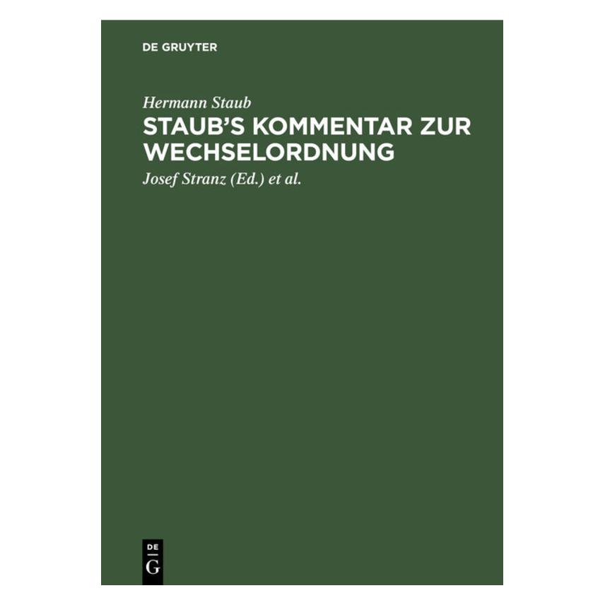 De Gruyter Staub:Staubs Kommentar zur Wechselordn (Deutsch, Hardcover, Hermann Staub) (67776815)